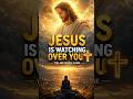 JESUS IS WATCHING OVER YOU ✝️ Never Forget This #jesus #god #jesuschrist #godisreal