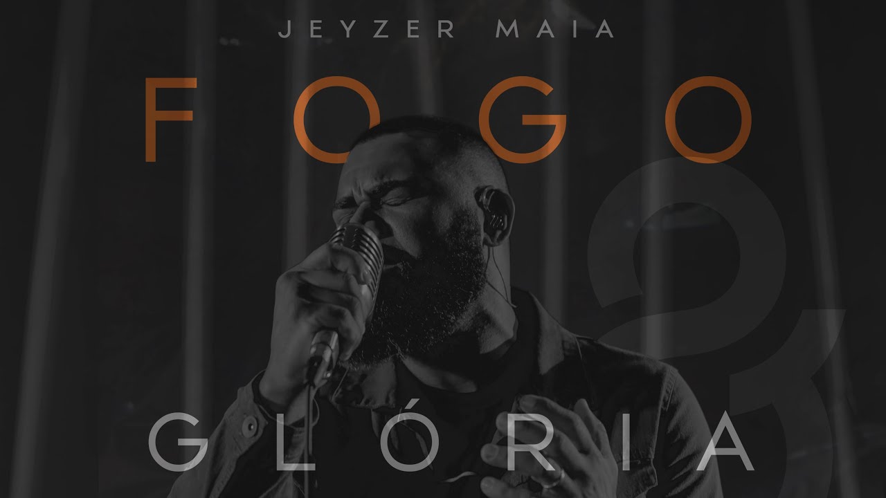 FOGO E GLÓRIA (Clipe Oficial) Jeyzer Maia YouTube