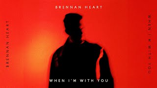 Download Lagu Brennan Heart - When I'm With You (Official Music Video) MP3 Download Lagu Brennan Heart - When I'm With You (Official Music Video) MP3