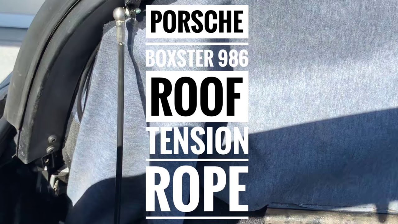How to Replace The Roof Tension Rope Cables on a Porsche Boxster 986
