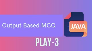 Java Output Based MCQ - 3 || #Java Play