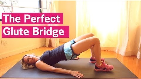 The Perfect Glute Bridge