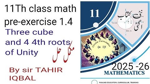 11th class math pre-exercise 1.4 cube n fourth Roots of unity