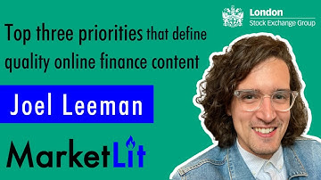 Joel Leeman: The top three priorities that define quality online finance content
