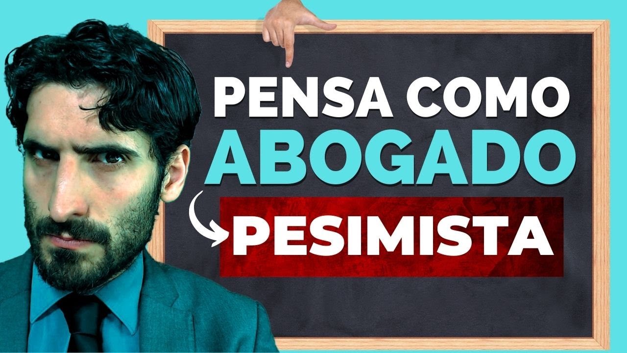 ⚖️Aprende a PENSAR como ABOGADO⚖️... ¿PESIMISTA? 🤔 - YouTube