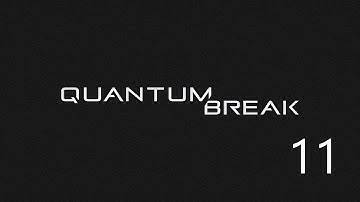 Quantum Break Playthrough (No Commentary) Part 11 - Saving Will