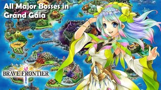 Brave Frontier - All Major Bosses in Grand Gaia by Linathan 2,263 views 2 years ago 23 minutes