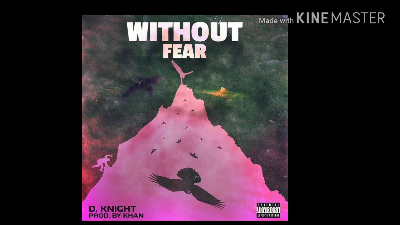 D. Knight "Without Fear" (prod. By Khan)