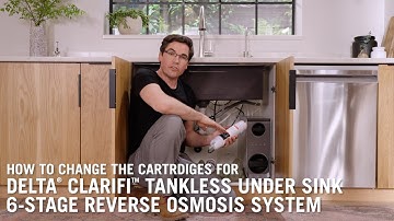 How to Change the Cartridges for Delta® Clarifi™ Tankless Under Sink 6-Stage Reverse Osmosis System
