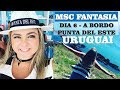 MSC FANTASIA 2019 - VLOG DO DIA 6 A BORDO | URUGUAI - PUNTA DEL ESTE