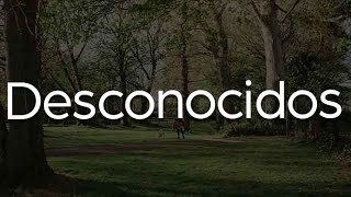 Desconocidos, La Falda, Mi Gente (Lyrics) - Mau y Ricky, Myke Towers, J Balvin