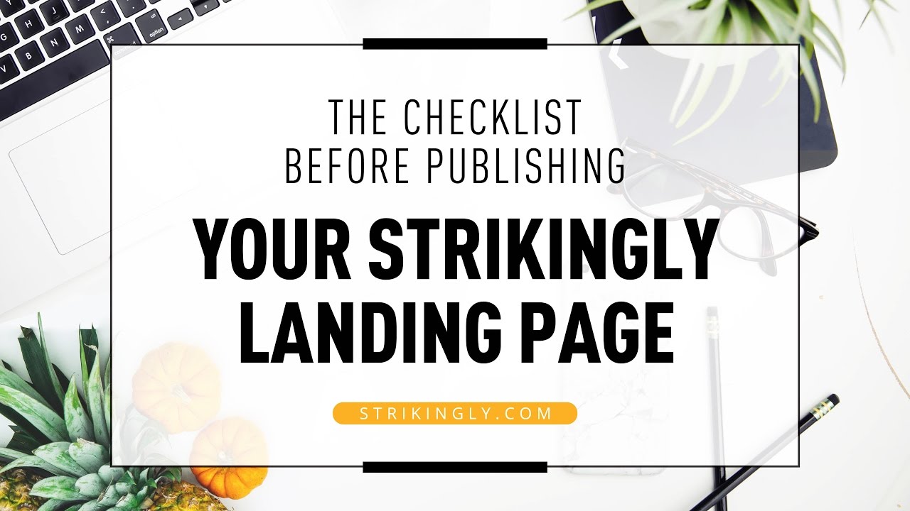 The Checklist Before Publishing Your Strikingly Landing Page (Part 5 of 5)