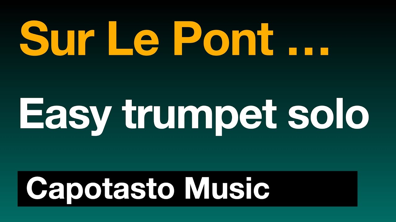 Sur Le Pont D'Avignon - Trumpet sheet music | Capotasto Music - YouTube