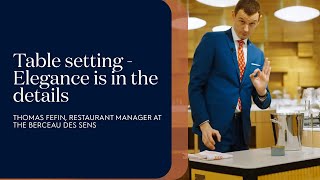 What Are les Arts de la Table | Festive Table Setting Tips by Restaurant Manager Thomas Fefin - BDS