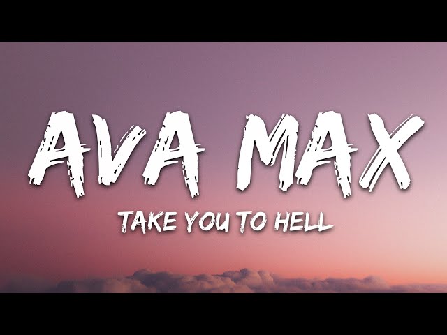 Ava Max - Take You To Hell (Lyrics) class=