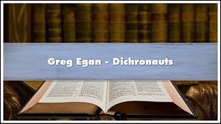 Greg Egan Dichronauts Audiobook