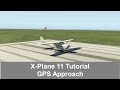 X-Plane 11 - GPS Approach