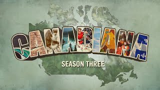 Canadiana Season 3 Trailer