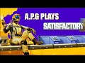 A.P.G. Plays - Satisfactory 1.2 Experimental - [LIVE] PC. Steam