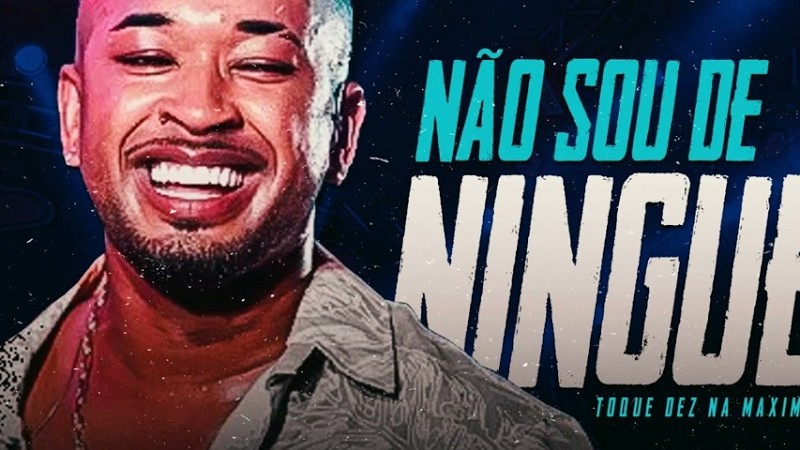 Não Sou Mais De Ninguem | Toque Dez Na Máxima 3.0 - Repertório Novo