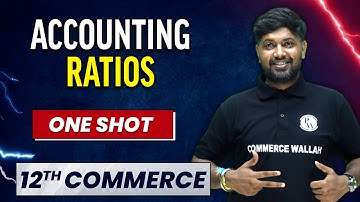 Accounting Ratios  in 1 Shot - Everything Covered | Class 12th Accountancy🔥