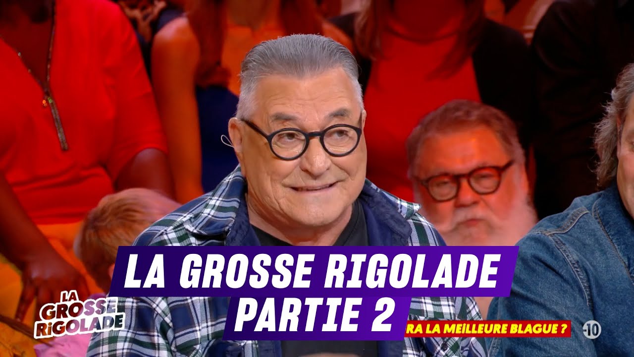 Le meilleur de La Grosse Rigolade | Partie 2