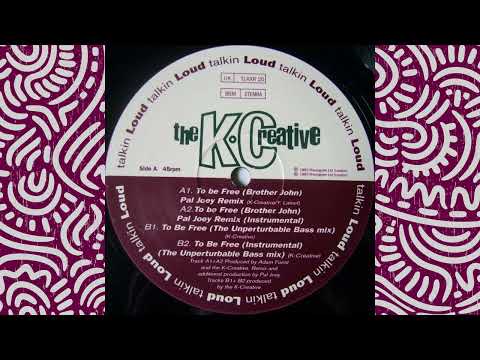 The K-Creative — The K-Creative - To Be Free (Instrumental) (The Unperturbable Bass Mix) - 1992, UK