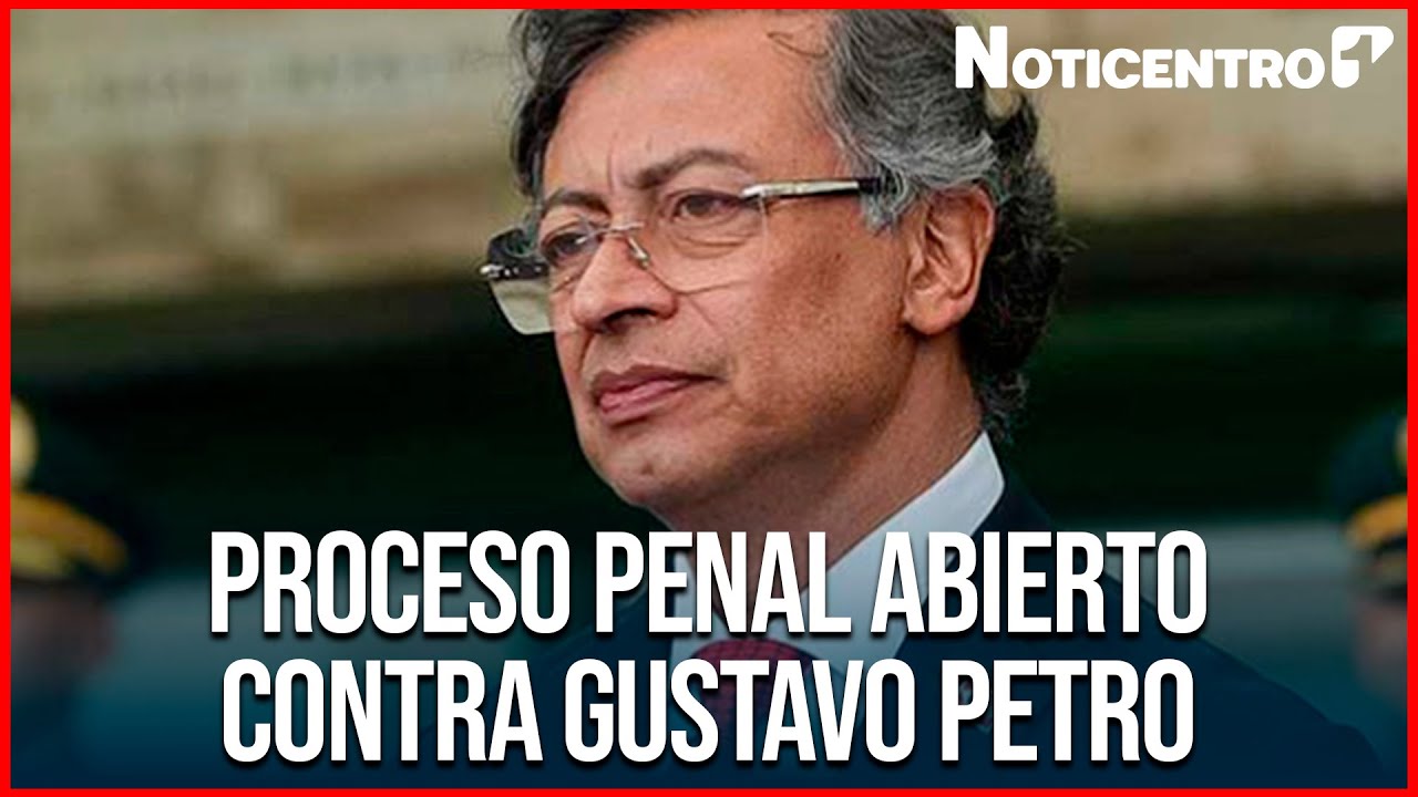 Cámara abre proceso penal contra el presidente Gustavo Petro por ...