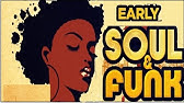 Early Soul & Funk - The Best Of Hqdefault