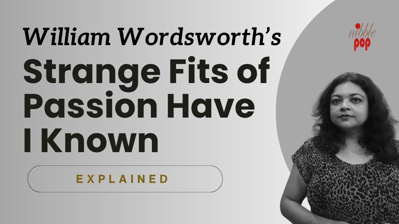 William Wordsworth's "Strange Fits of Passion Have I Known" | Line-by-Line Analysis 