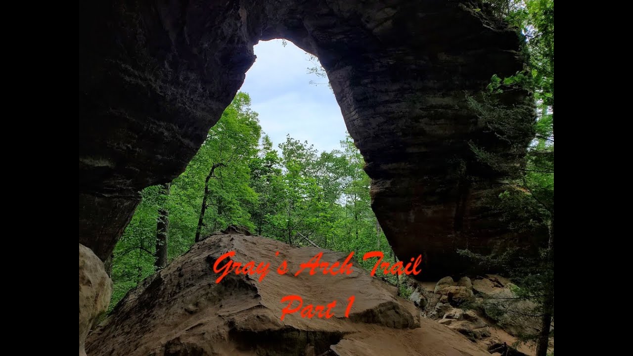 Red River Gorge - Gray’s Arch Trailhead, Part 1: Gray’s Arch 
