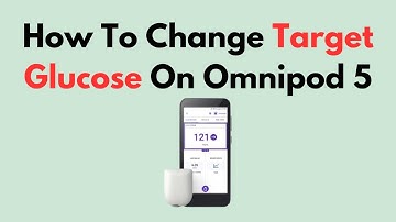 How To Change Target Glucose on Omnipod 5 | Optimize Control Settings