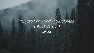 Penjaga Hati - Nadhif Basalamah TikTok Versions