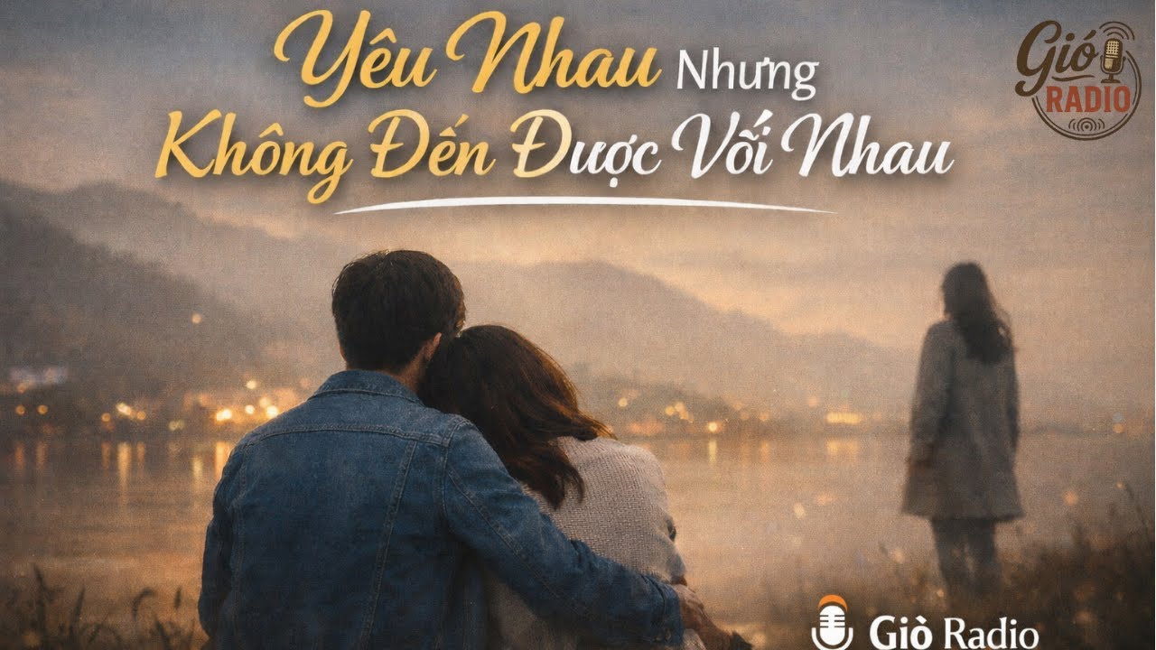 Radio Yêu nhau nhưng không đến được với nhau truyện ngắn #33