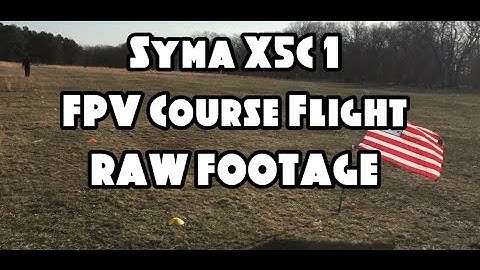 Syma X5C-1 - FPV Course Flight Feat. The Eachine TX03 (BANGGOOD)