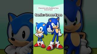 Characters who suddenly have Colored Eyes: #sonic