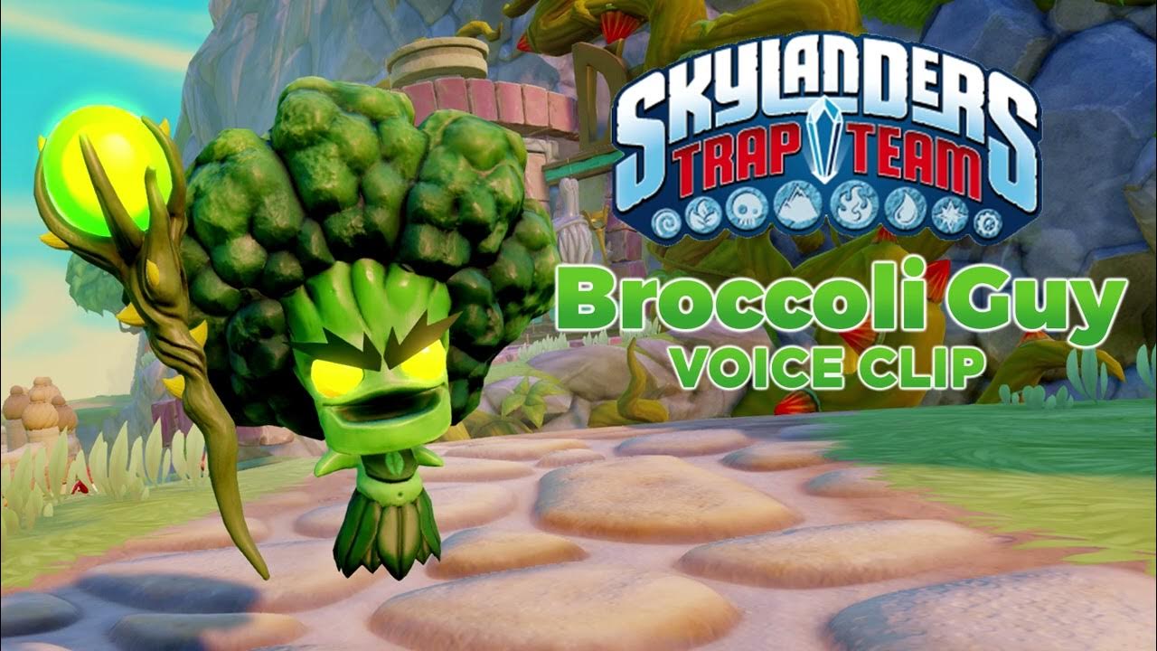 Skylanders Trap Team Broccoli Guy voice clip English YouTube