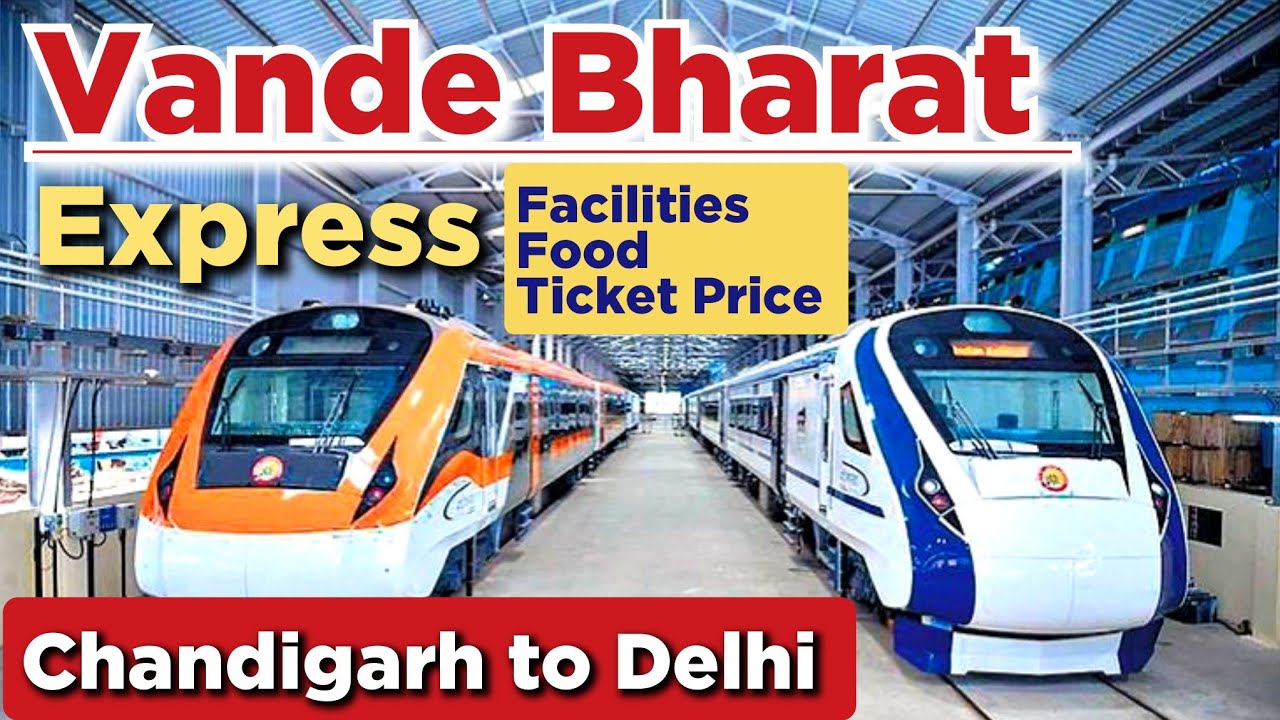 Vande Bharat Express | Chandigarh to Delhi by Vande Bharat Express | Facilities in VandeBharat Train