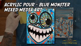 Acrylic Pour – Blue Monster - Mixed Media Art | Cant Stop Art