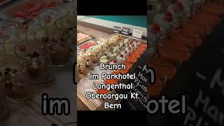Buffet Brunch 🛎️ im Parkhotel Langenthal, Oberaargau Bern