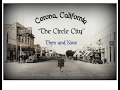 Corona, California: Then & Now video