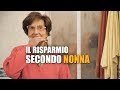 Il RISPARMIO secondo NONNA