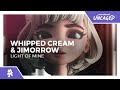 WHIPPED CREAM Jimorrow Light Of Mine Monstercat Release mp3