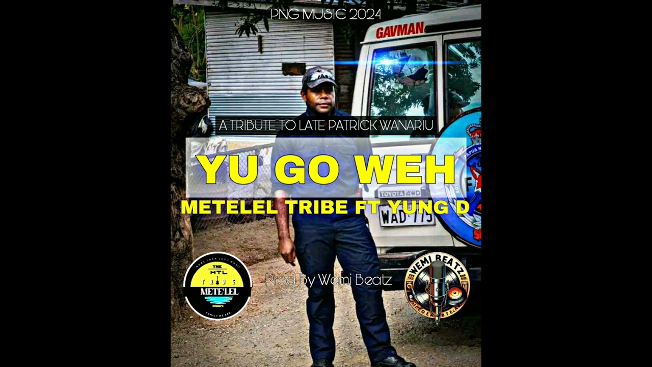 Metelel Tribe ft. Yung D-Yu Go Weh(Prod by Wemi Beatz)