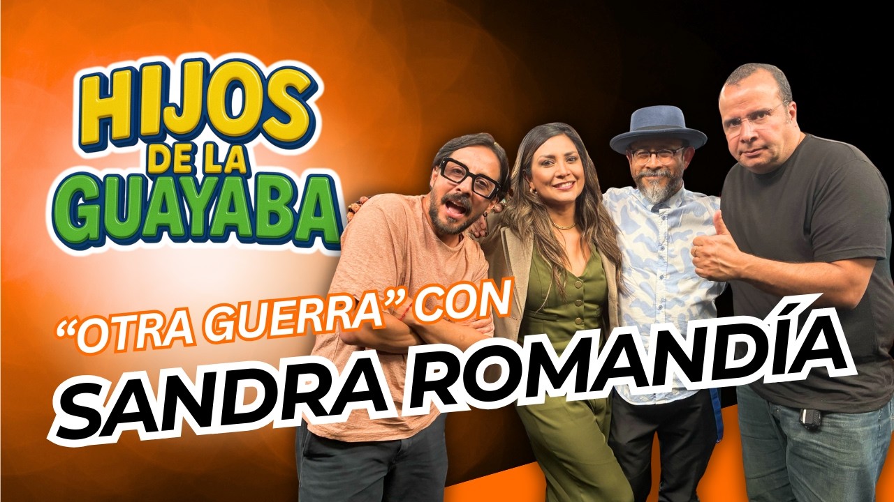 #HijosDeLaGuayaba: “Otra guerra” con Sandra Romandía - 05/03/26