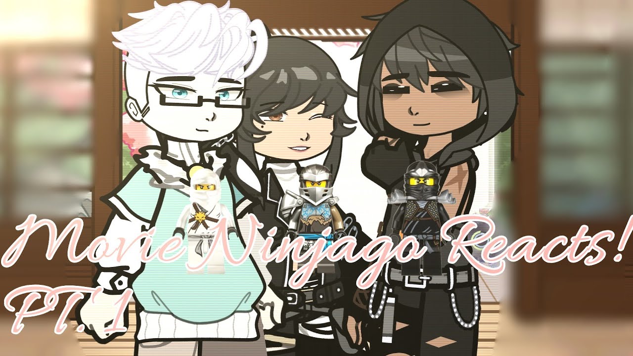 Movie Ninjago Reacts! {pt. 1} !Read desc!