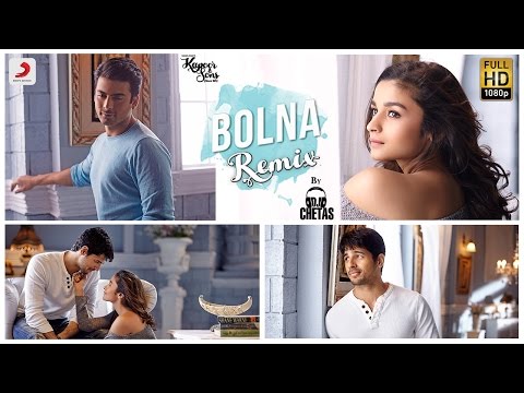 Bolna Remix – Kapoor & Sons| DJ Chetas| Sidharth| Alia| Fawad| Arijit | Asees | Tanishk Bagchi