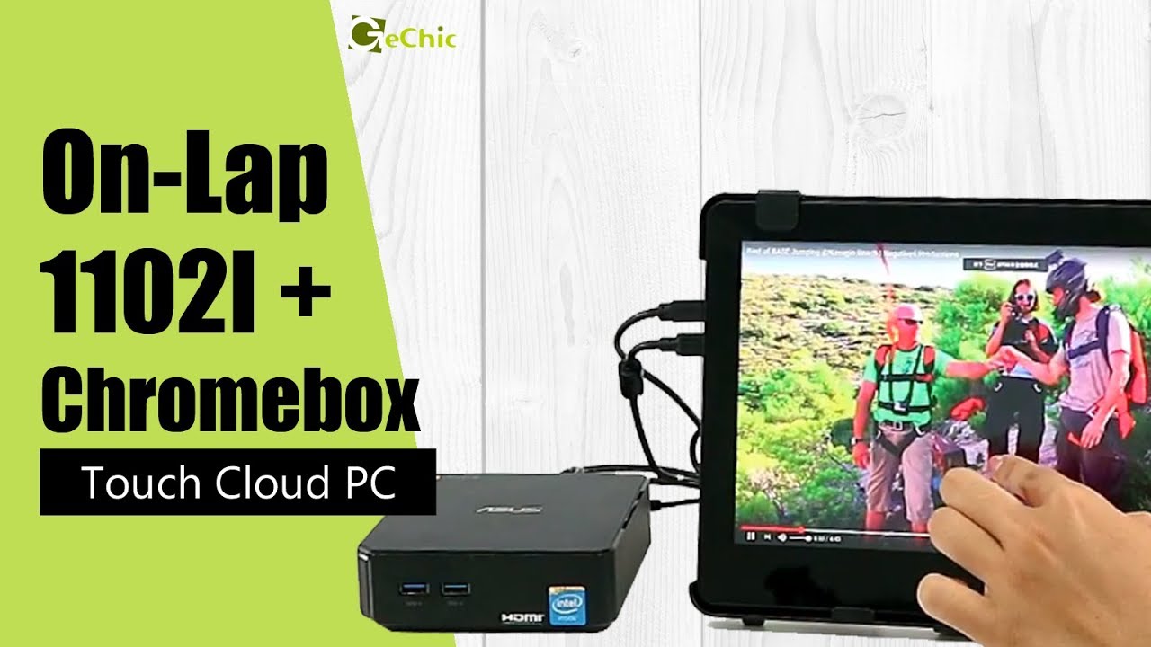 GeChic How to Make a Touch Browser Platform by Google Chromebox & On ...