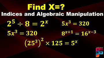 find x of indices and algebraic manipulation #indices #algebraic #equationmathtricks #olympiadexams
