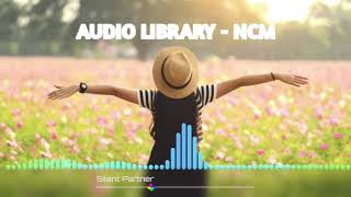 Spring in my step - Silent Partner (No Copryright Music) | Audio Library - NCM